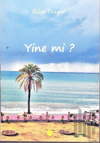 Yine mi?