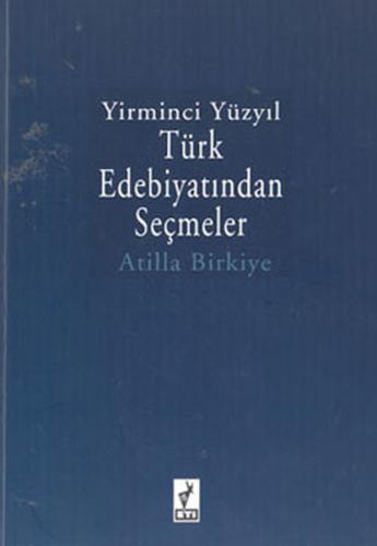 Yirminci Yüzyıl Türk Edebiyatından Seçmeler