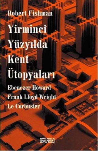 Yirminci Yüzyılda Kent Ütopyaları