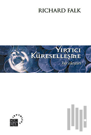 Yırtıcı Küreselleşme Bir Eleştiri