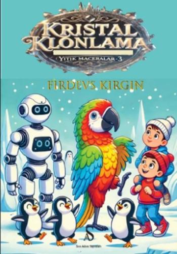 Yitik Maceralar 3 - Kristal Klonlama | Kitap Ambarı