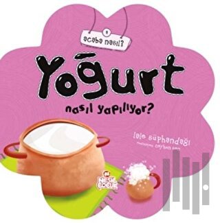 Yoğurt Nasıl Yapılıyor? | Kitap Ambarı