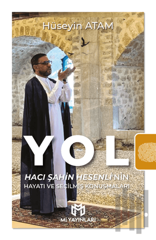 Yol - Hacı Şahin Hesenli'nin Hayatı ve Seçilmiş Konuşmaları