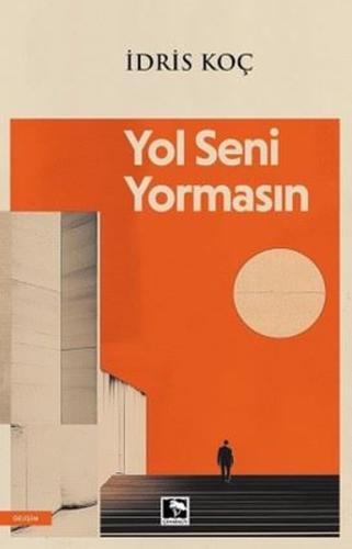 Yol Seni Yormasın | Kitap Ambarı
