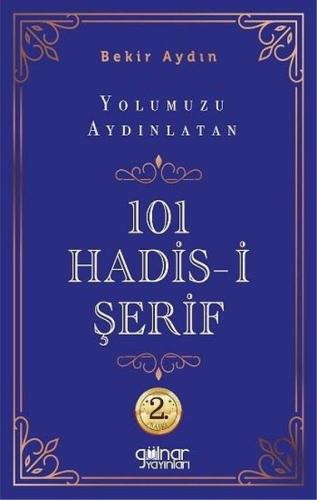 Yolumuzu Aydınlatan 101 Hadis-i Şerif