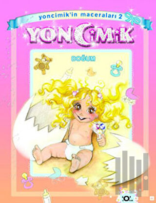 Yoncimik'in Maceraları Doğum - 2