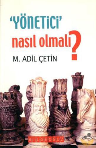 Yönetici Nasıl Olmalı