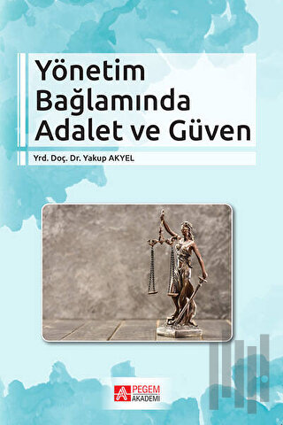 Yönetim Bağlamında Adalet ve Güven