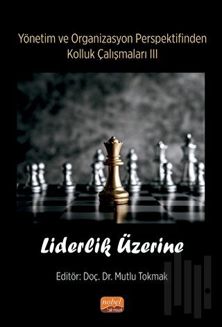Yönetim ve Organizasyon Perspektifinden Kolluk Çalışmaları III - Liderlik Üzerine