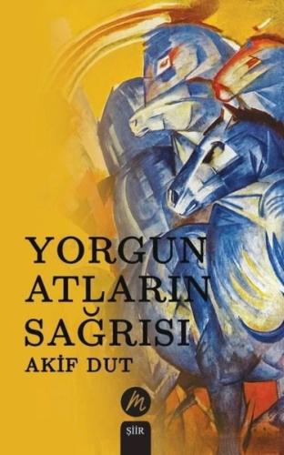 Yorgun Atların Sağrısı | Kitap Ambarı