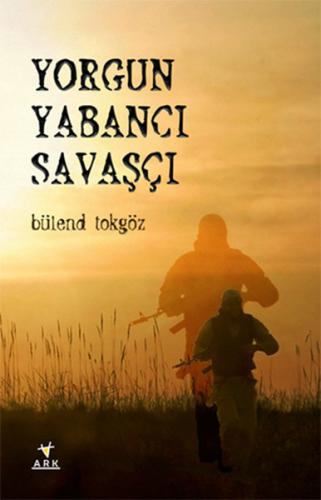 Yorgun Yabancı Savaşçı