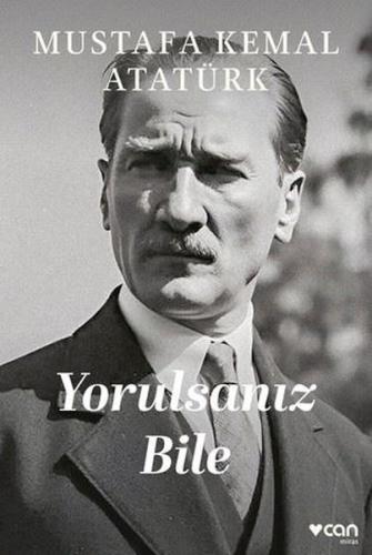 Yorulsanız Bile