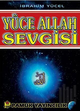 Yüce Allah Sevgisi (Sohbet-011)