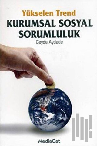 Yükselen Trend Kurumsal Sosyal Sorumluluk