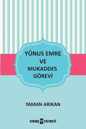 Yunus Emre ve Mukaddes Görevi