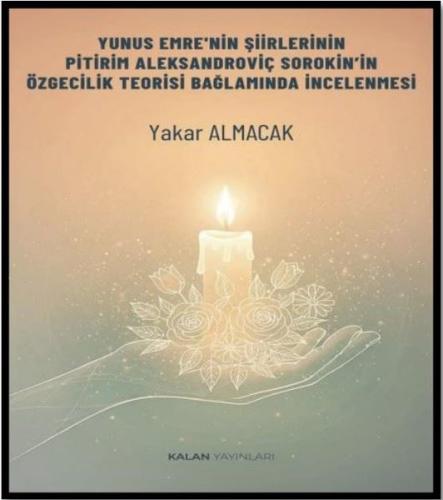 Yunus Emre'nin Şiirlerinin Pitirim Aleksandroviç Sorokin'in Özgecilik Teorisi Bağlamında İncelenmesi