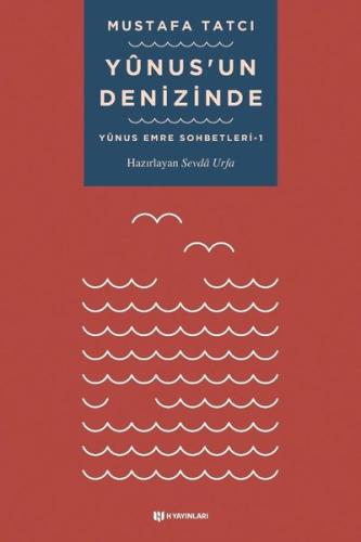 Yunusun Denizinde: Yunus Emre Sohbetleri - 1
