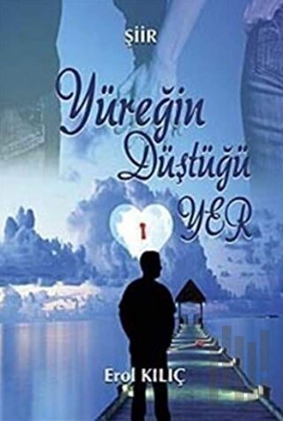 Yüreğin Düştüğü Yer
