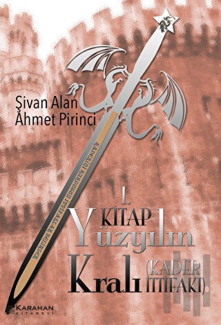 Yüzyılın Kralı: Kader İttifakı - 1. Kitap
