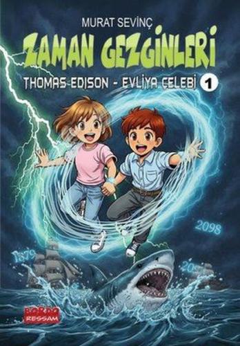 Zaman Gezginleri 1 - Thomas Edison - Evliya Çelebi