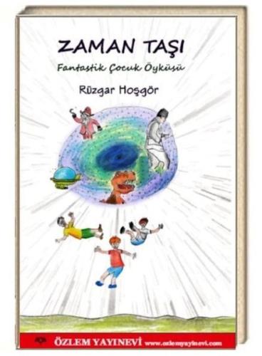 Zaman Taşı - Fantastik Çocuk Öyküsü