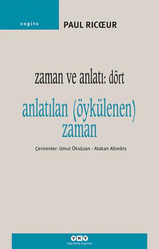 Zaman ve Anlatı: Dört - Anlatılan (Öykülenen) Zaman