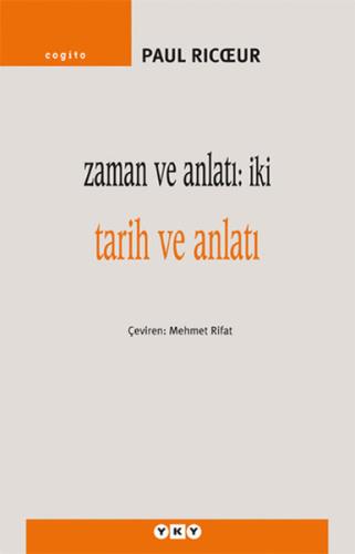 Zaman ve Anlatı: İki - Tarih ve Anlatı