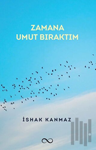 Zamana Umut Bıraktım