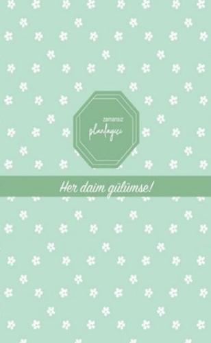 Zamansız Planlayıcı - Her Daim Gülümse! (Ciltli)