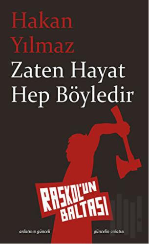 Zaten Hayat Hep Böyledir
