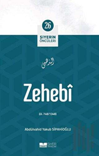 Zehebi - Siyerin Öncüleri (26)