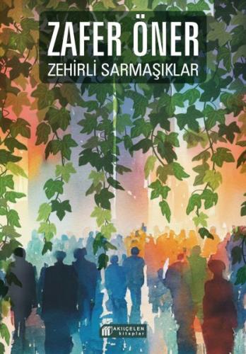 Zehirli Sarmaşıklar | Kitap Ambarı