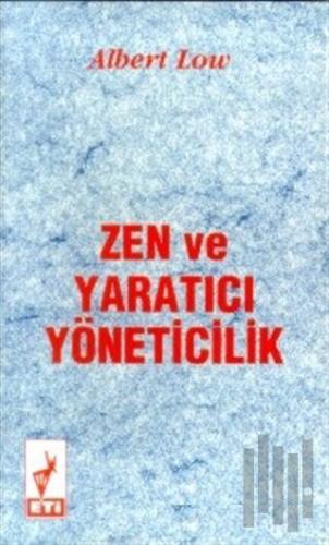 Zen ve Yaratıcı Yöneticilik | Kitap Ambarı