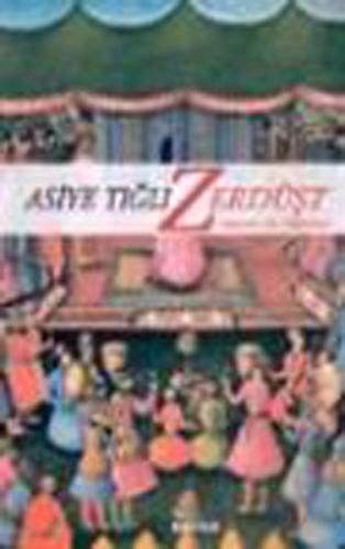 Zerdüşt Hayatı Ve Öğretisi