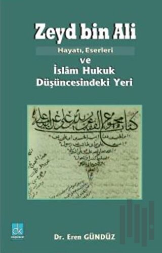 Zeyd Bin Ali; Hayatı Eserleri ve İslam Hukuk Düşüncesindeki Yeri