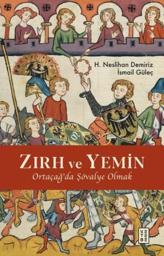 Zırh ve Yemin - Ortaçağ'da Şövalye Olmak