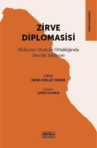 Zirve Diplomasisi - Afrika'nın Stratejik Ortaklığında Yeni Bir Yaklaşım