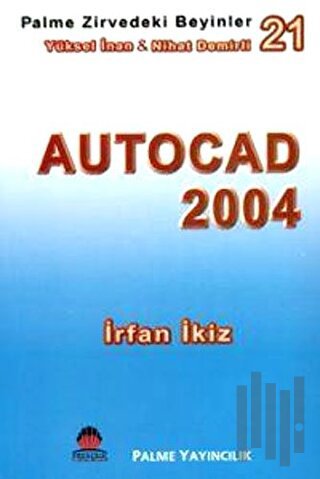 Zirvedeki Beyinler 21 / Autocad 2004