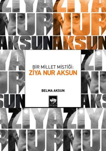 Bir Millet Mistiği: Ziya Nur Aksun | Kitap Ambarı