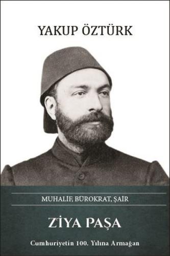 Ziya Paşa: Muhalif Bürokrat Şair (Ciltli) | Kitap Ambarı