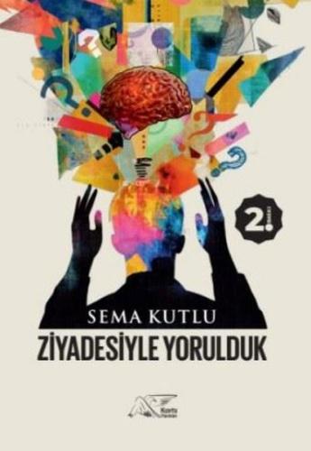 Ziyadesiyle Yorulduk | Kitap Ambarı