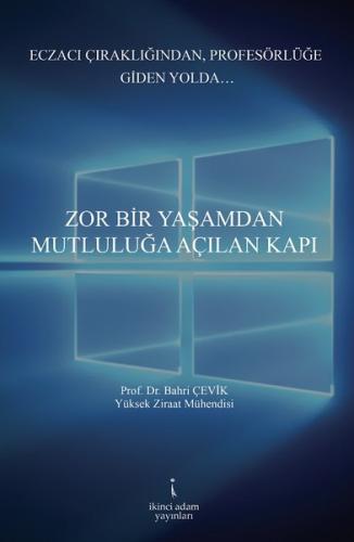Zor Bir Yaşamdan Mutluluğa Açılan Kapı
