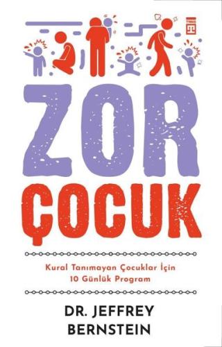 Zor Çocuk - Kural Tanımayan Çocuklar İçin 10 Günlük Program
