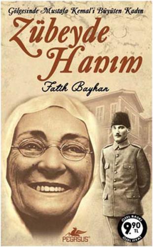 Zübeyde Hanım - Gölgesinde Mustafa Kemal'i Büyüten Kadın