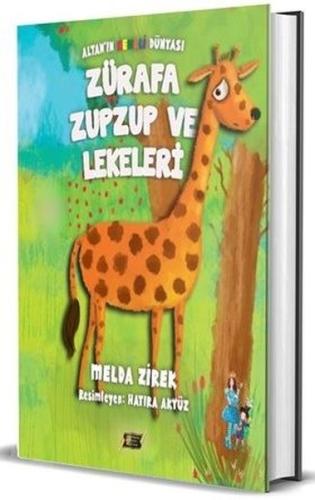 Zürafa Zupzup ve Lekeleri - Altan'ın Renkli Dünyası